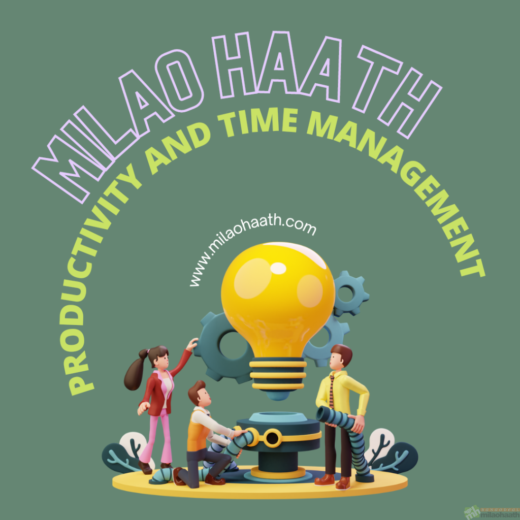 Productivity and Time Management - Milao Haath
