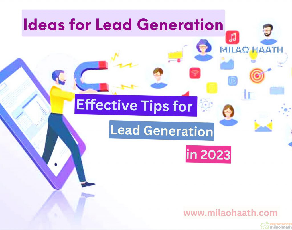 Ideas for Lead Generation Effective Tips for Lead Generation in 2023