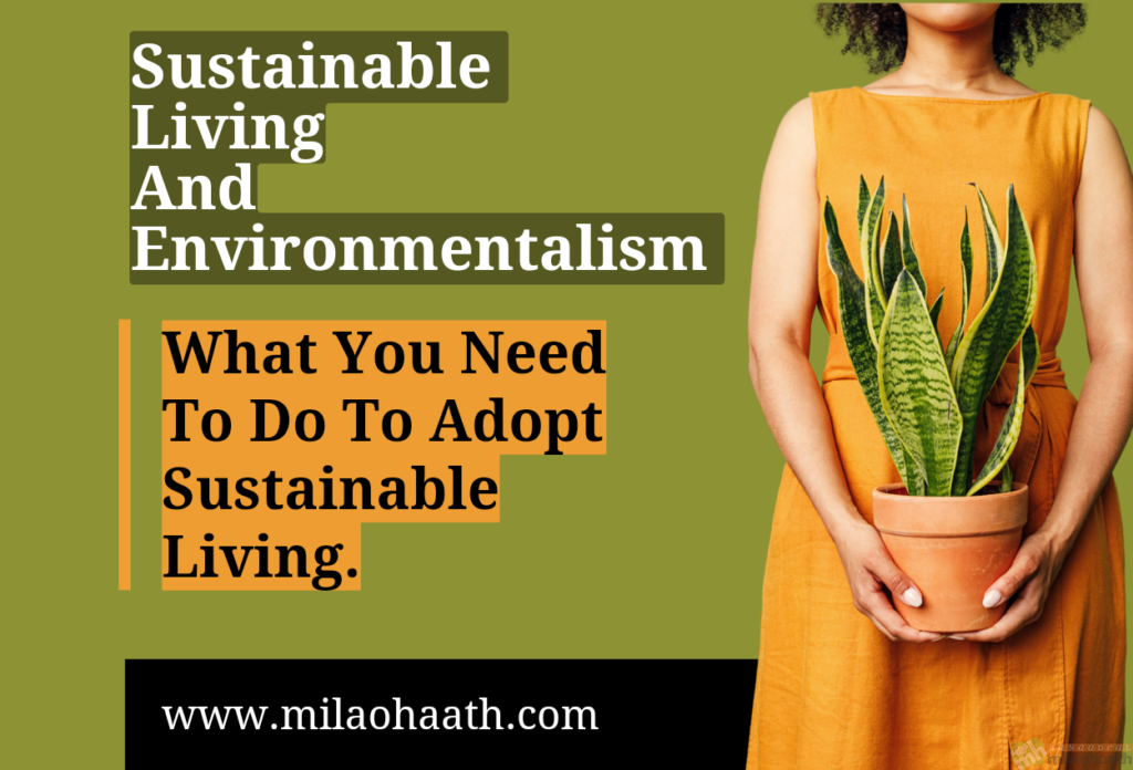 Sustainable Living and Environmentalism USA - Milao Haath