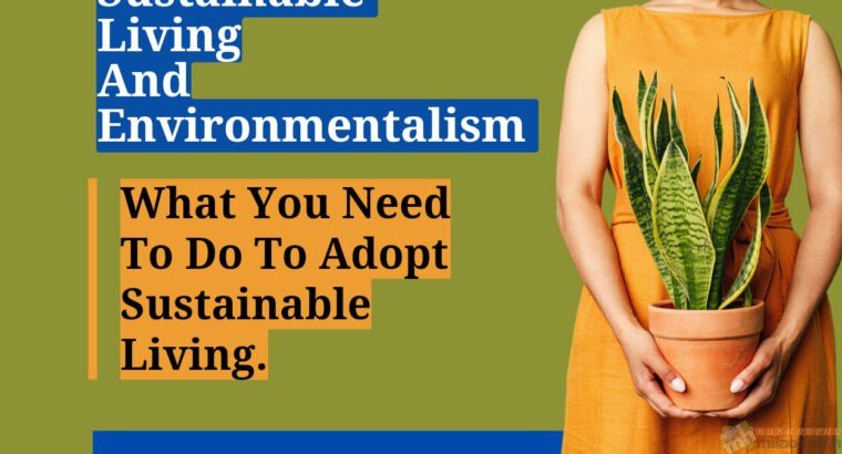 Sustainable Living and Environmentalism