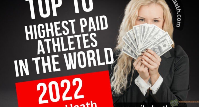 Top 10 Highest Paid Athletes in the World 2022